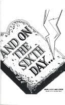 And On The Sixth Day-- Book Cover