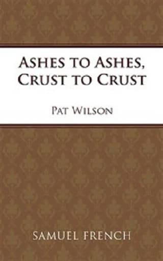 Ashes To Ashes, Crust To Crust Book Cover