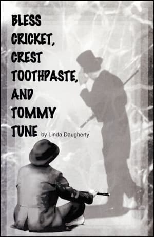 Bless Cricket, Crest Toothpaste, and Tommy Tune Book Cover