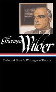 Collected Plays and Writings on Theater (Thornton Wilder) Book Cover