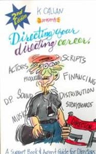 Directing Your Directing Career: A Support Book and Agent Guide for Directors Book Cover