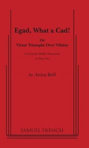Egad, What a Cad! or Virtue Triumphs over Villainy Book Cover