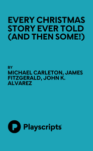 Every Christmas Story Ever Told (And Then Some!) Book Cover