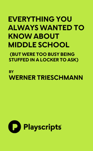 Everything You Always Wanted to Know about Middle School (but were too busy being stuffed in a locker to ask) Book Cover