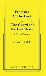 Fantasies At The Frick, Or, The Guard And The Guardess Book Cover