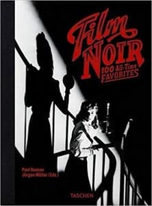 Film Noir. Taschen's 100 All-Time Favorite Movies Book Cover