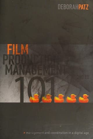 Film Production Management 101: Management and Coordination in a Digital Age Book Cover