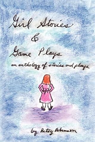 Girl Stories & Game Plays Book Cover
