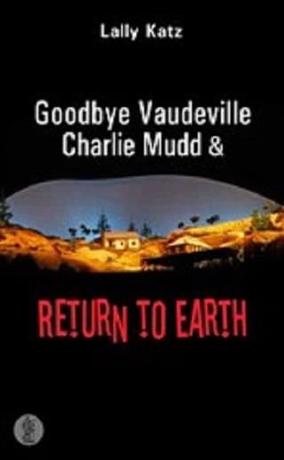 Goodbye Vaudeville Charlie Mudd And Return To Earth Book Cover