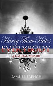 Harry Thaw Hates Everybody Book Cover