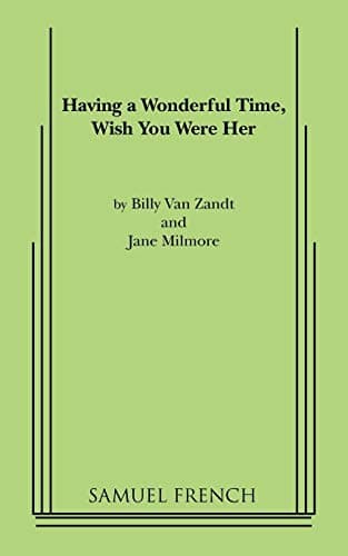 Having a Wonderful Time - Wish You Were Her Book Cover