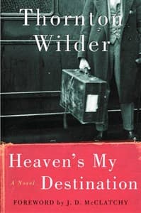 Heaven's My Destination (Novel - Thornton Wilder) Book Cover