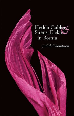Hedda Gabler & Sirens: Elektra in Bosnia Book Cover