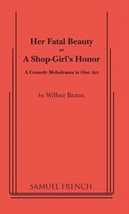Her Fatal Beauty, or A Shop Girl's Honor Book Cover