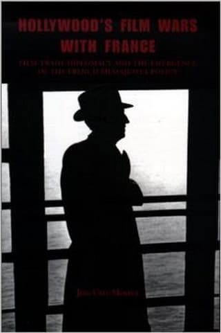 Hollywood's Film Wars With France Book Cover