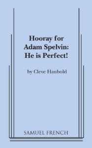 Hooray for Adam Spelvin: He is Perfect! Book Cover