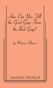 How Can You Tell the Good Guys from the Bad Guys! Book Cover