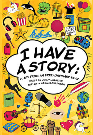 I Have a Story: Plays From an Extraordinary Year Book Cover