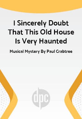 I Sincerely Doubt That This Old House Is Very Haunted Book Cover