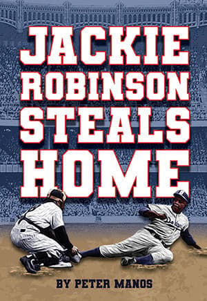 Jackie Robinson Steals Home Book Cover