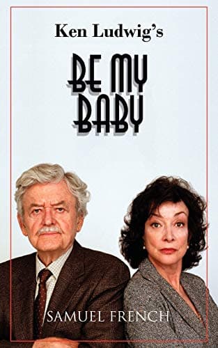 Ken Ludwig's Be My Baby Book Cover