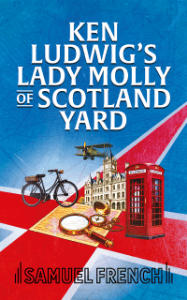 Ken Ludwig's Lady Molly of Scotland Yard Book Cover