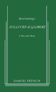 Ken Ludwig's Sullivan & Gilbert Book Cover