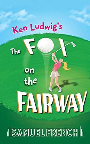 Ken Ludwig's The Fox On The Fairway Book Cover
