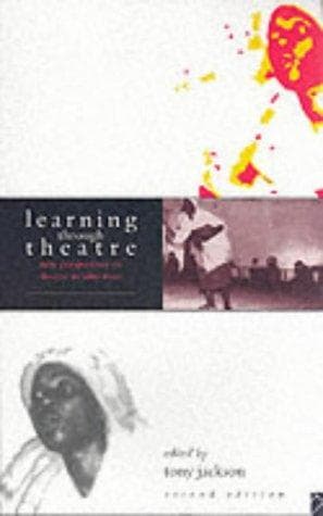 Learning Through Theatre - New Perspectives on Theatre in Education Book Cover