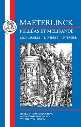 Maeterlinck: Pelléas Et Melisande, With Les Aveugles, L'intruse, Intérieur Book Cover