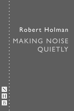 Making Noise Quietly (short play) Book Cover