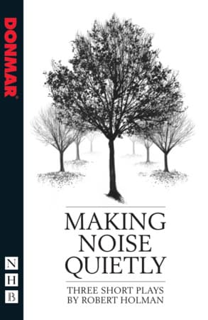 Making Noise Quietly: three short plays Book Cover
