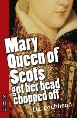 Mary Queen of Scots Got Her Head Chopped Off Book Cover