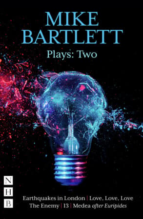 Mike Bartlett Plays: Two Book Cover