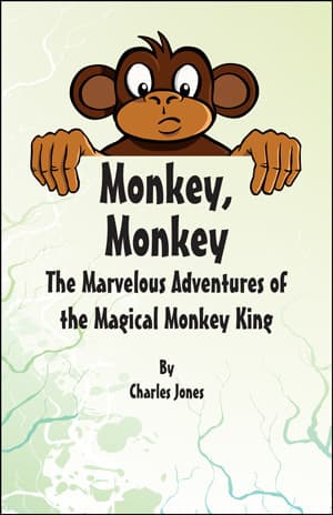 Monkey, Monkey: The Marvelous Adventures of the Magical Monkey King Book Cover