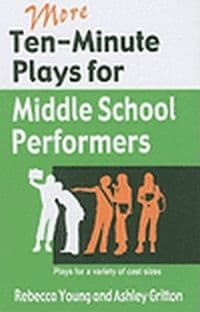 More Ten-Minute Plays for Middle School Performers Book Cover