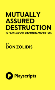 Mutually Assured Destruction: 10 Plays About Brothers and Sisters Book Cover