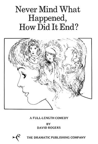 Never Mind What Happened, How Did It End? Book Cover
