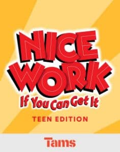 Nice Work If You Can Get It: Teen Edition Book Cover