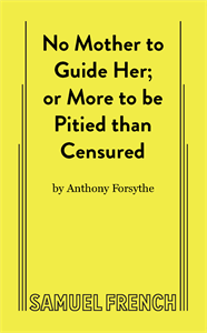 No Mother to Guide Her: or More to Be Pitied than Censured Book Cover