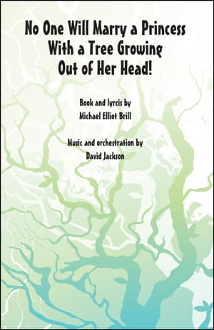 No One Will Marry a Princess With a Tree Growing Out of Her Head! Book Cover
