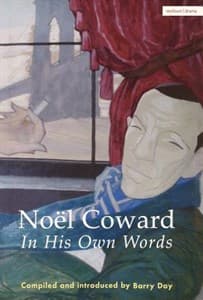 Noel Coward: In His Own Words Book Cover