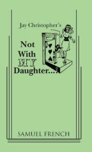 Not With My Daughter! Book Cover