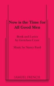 Now Is the Time for All Good Men Book Cover
