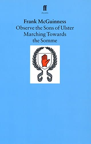 Observe The Sons Of Ulster Marching Towards The Somme Book Cover