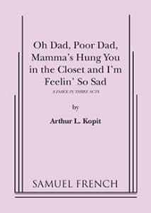 Oh Dad, Poor Dad, Mamma's Hung You in the Closet and I'm Feelin' So Sad Book Cover