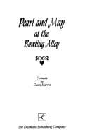 Pearl and May at the Bowling Alley Book Cover