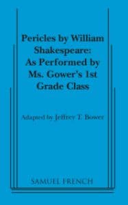 Pericles by William Shakespeare: As Performed by Ms. Gower’s 1st Grade Class Book Cover
