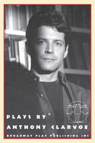 Plays By Anthony Clarvoe Book Cover