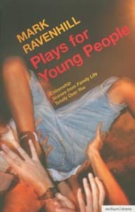 Plays for Young People: "Citizenship"; "Scenes from Family Life"; "Totally Over You" Book Cover